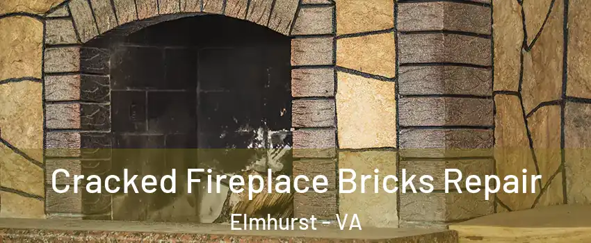 Cracked Fireplace Bricks Repair Elmhurst - VA