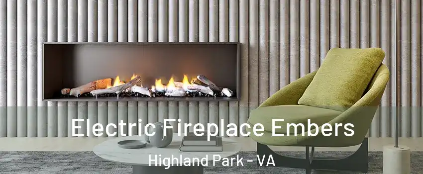 Electric Fireplace Embers Highland Park - VA