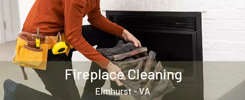 Fireplace Cleaning Elmhurst - VA