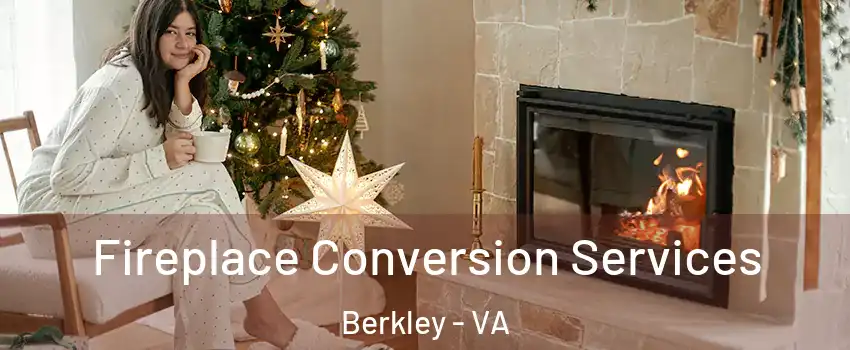 Fireplace Conversion Services Berkley - VA