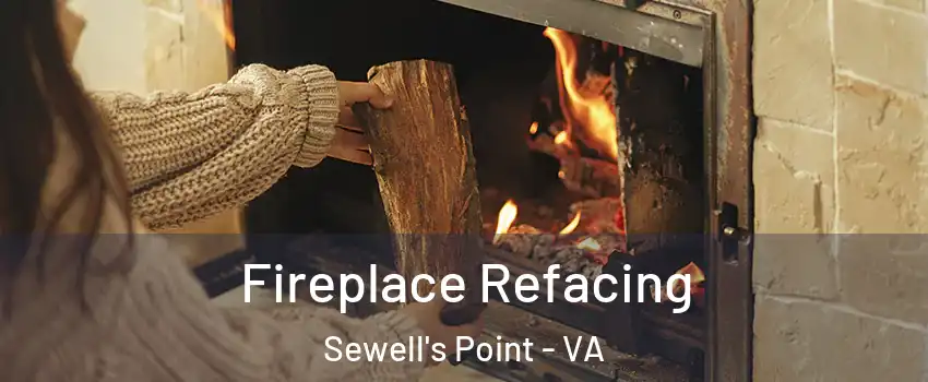 Fireplace Refacing Sewell's Point - VA