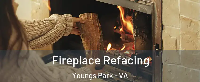 Fireplace Refacing Youngs Park - VA