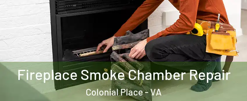 Fireplace Smoke Chamber Repair Colonial Place - VA