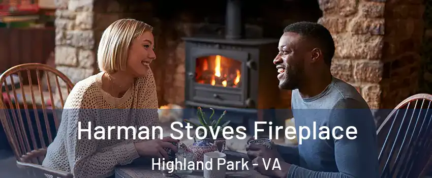 Harman Stoves Fireplace Highland Park - VA