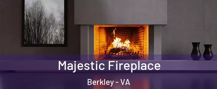 Majestic Fireplace Berkley - VA