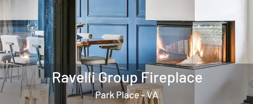 Ravelli Group Fireplace Park Place - VA